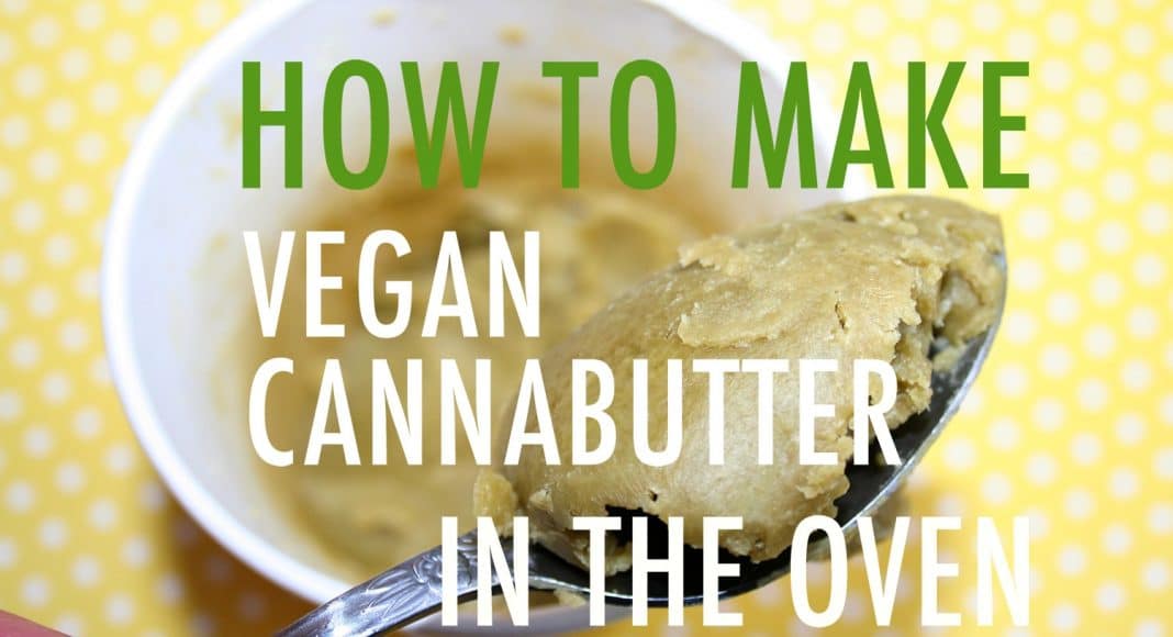 How To Make Vegan Cannabutter